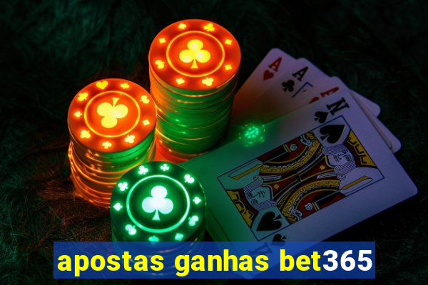 apostas ganhas bet365